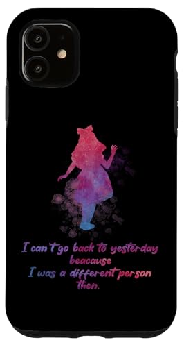 Hülle für iPhone 11 Alice im Wunderland Zitat - Can't Go Back to Yesterday Hülle für iPhone 11 Alice im Wunderland Zitat - Can't Go Back to Yesterday von Gypsy Queen