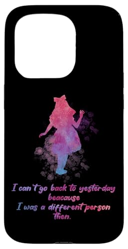 Hülle für iPhone 15 Pro Alice im Wunderland Zitat - Can't Go Back to Yesterday von Gypsy Queen