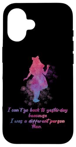 Hülle für iPhone 16 Alice im Wunderland Zitat - Can't Go Back to Yesterday Hülle für iPhone 16 Alice im Wunderland Zitat - Can't Go Back to Yesterday von Gypsy Queen