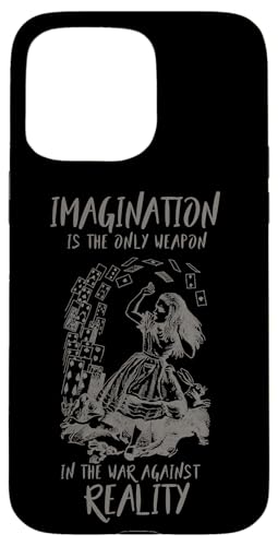 IMAGINATION - Alice im Wunderland Zitat Hülle für iPhone 15 Pro Max IMAGINATION - Alice im Wunderland Zitat Hülle für iPhone 15 Pro Max von Gypsy Queen