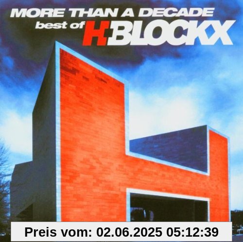 More Than A Decade: Best Of H-Blockx von H-Blockx