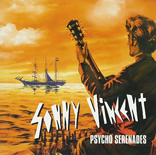 Sonny Vincent - Psycho Serenades von H