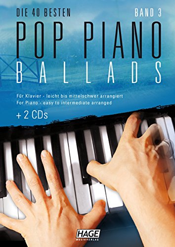Die 40 besten Pop Piano Ballads 3 - arrangiert für Klavier - mit 2 CD´s [Noten / Sheetmusic] von HAGE Musikverlag
