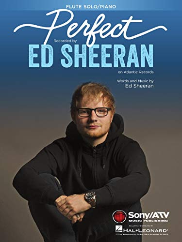 Ed Sheeran - Perfect - Flöte & Klavier Noten Single von HAL LEONARD