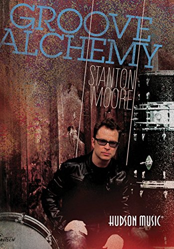 Groove Alchemy - Stanton Moore von HAL LEONARD