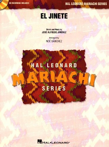 HAL LEONARD JIMENEZ JOSE ALFREDO - EL JINETE + CD - MARIACHI Noten Pop, Rock, .... Musik aus aller Welt von HAL LEONARD