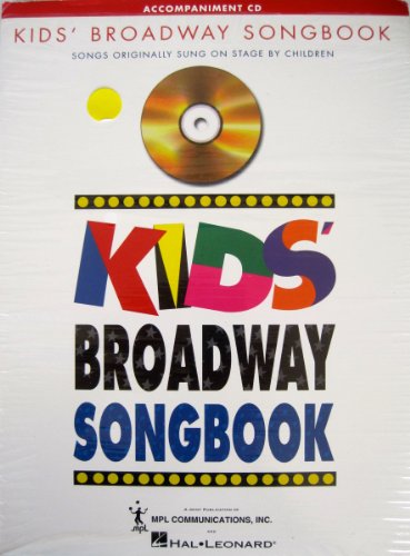 Hal Leonard Kids' Broadway Songbook (Accompaniment CD Only) von HAL LEONARD