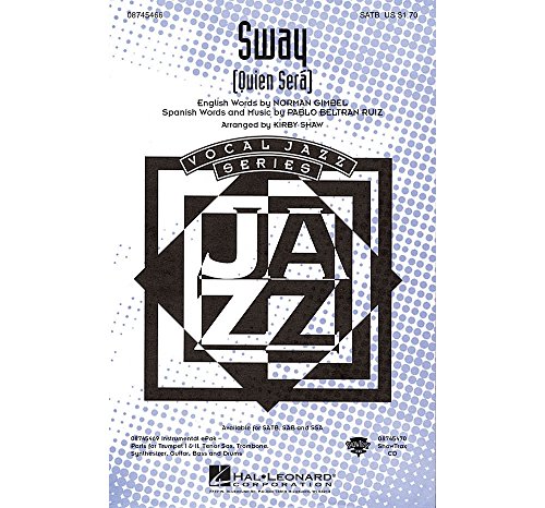 Hal Leonard Sway (Quien Sera) ShowTrax CD Arranged by Kirby Shaw von HAL LEONARD