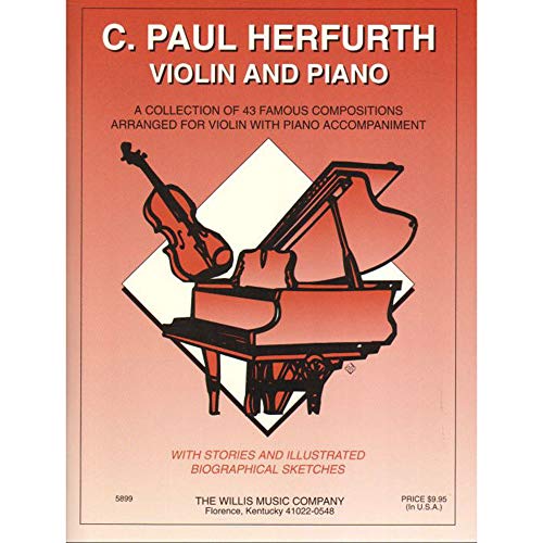 Violin and Piano: A Collection of 43 Famous Compositions - edited by C. Paul Herfurth von HAL LEONARD