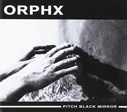Orphx - Pitch Black Mirror von HANDS PRODUCTION