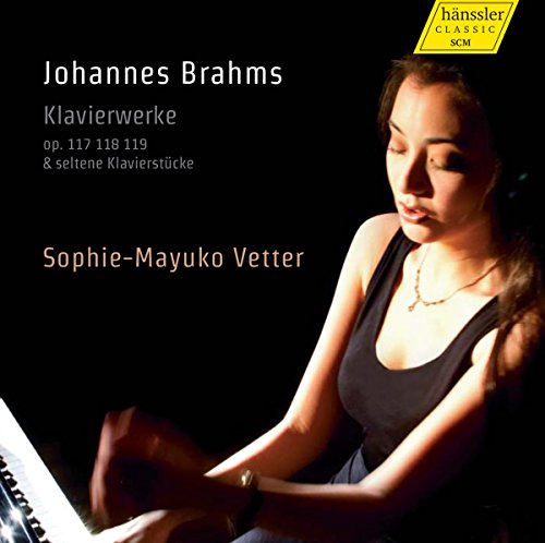 Brahms: Klavierwerke opp. 117, 118, 119 & seltene Klavierstücke von HANSSLER CLASSIC