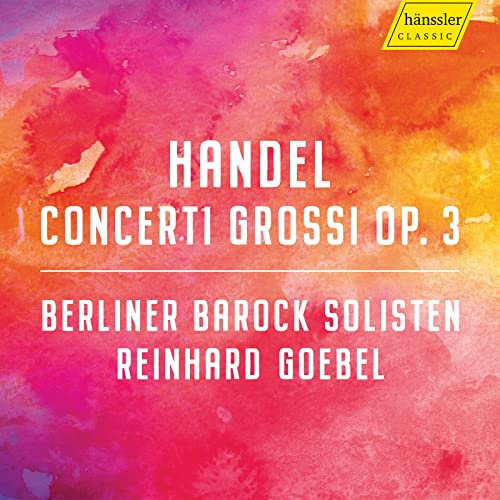Georg Friedrich Händel.Concerti Grossi Op.3 von HANSSLER CLASSIC