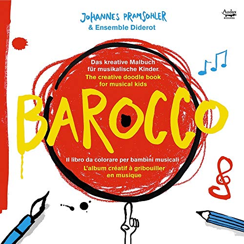 Barocco-Malbuch & CD Für Kinder Barocco-Malbuch & CD Für Kinder von HARMONIA MUNDI