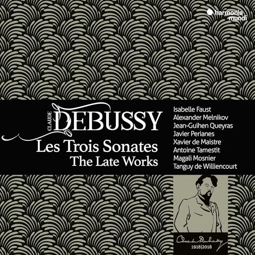 Debussy: Les Trois Sonates (Das Spätwerk) von HARMONIA MUNDI