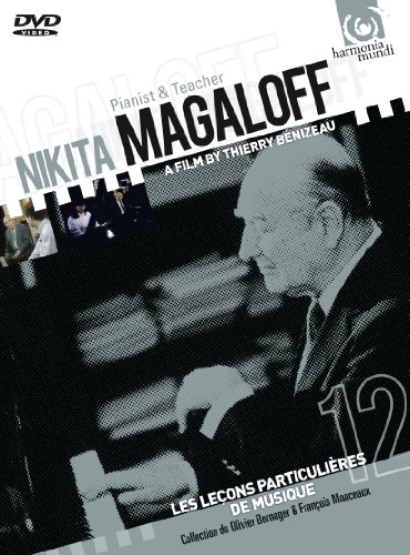 Nikita Magaloff - Pianist & Teacher: Ein Film von Thierry Bénizeau von HARMONIA MUNDI