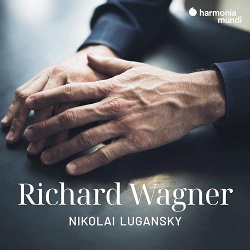 Richard Wagner - Famous Opera Scenes (Transcriptions & Paraphrases) von HARMONIA MUNDI