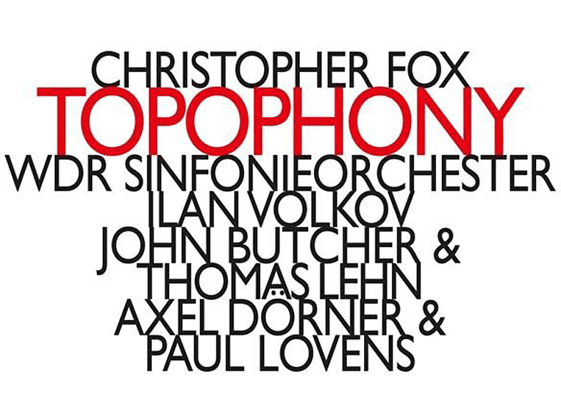 John Butcher, Thomas Lehn, Axel Dörner, Paul Lovens, Wdr Sinfonie Orchester - TOPOPHONY (CD) von HAT HUT RE