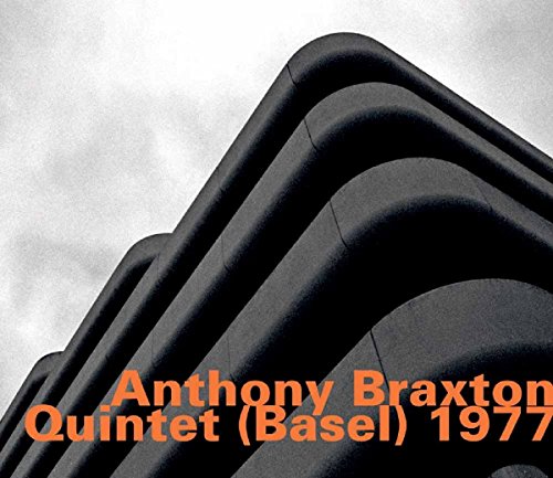 Anthony Braxton Quintet (Basel) 1977 von HAT HUT