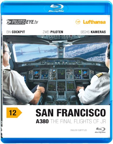 PilotsEYE.tv | SAN FRANCISCO | Cockpitmitflug A380 | LUFTHANSA | "The final flights of JR" | Bonus: Toulouse Simulator "Engine Fire" [Blu-ray] von HDC GmbH