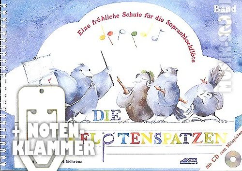 Die Blockflötenspatzen Band 2 (+CD) im Ringeinband inkl. praktischer Notenklammer - Eine fröhliche Schule für die Sopranblockflöte (barocke und deutsche Griffweise) für Vorschulkinder und Schulanfänger mit einem musikalischen Würfelspiel zum Ausschneiden (Ringbindung) von Karin Schuh und Ingrid Behrens (Noten/Sheetmusic) von HDmirrorR