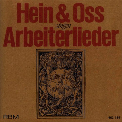 Hein & Oss singen Arbeiterlieder Hein & Oss singen Arbeiterlieder von HEIN & OSS