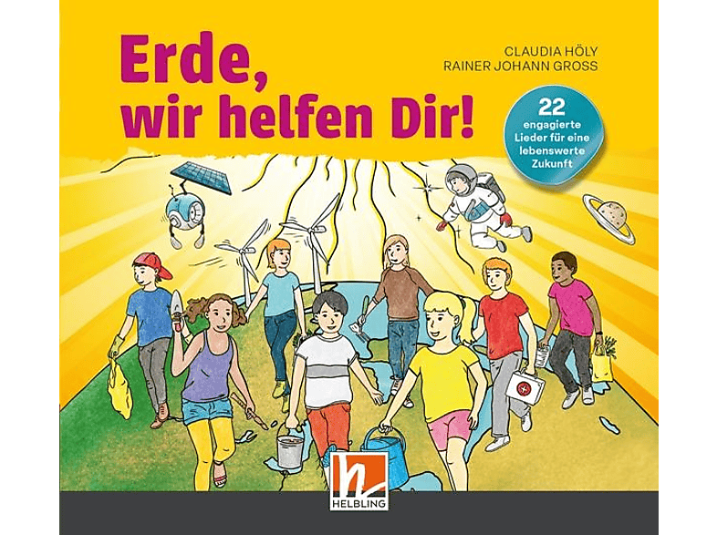 Höly,Claudia/Gross,Rainer Johann - Erde, wir helfen Dir! (CD) von HELBLING V