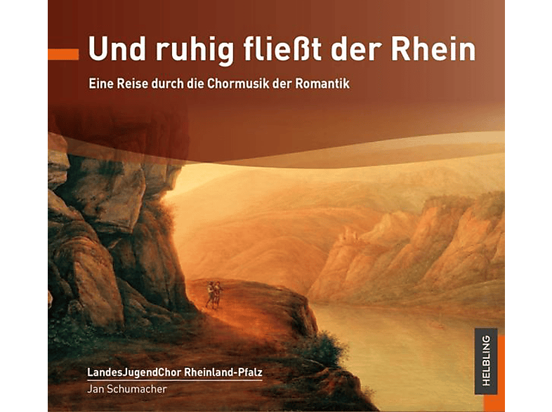 Jan/landesjugendchor Rheinlandpfalz Schumacher - Und ruhig fließt der Rhein (CD) von HELBLING V