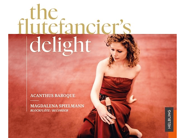 Magdalena/acanthus Baroque Spielmann - The Flutefancier's Delight (CD) von HELBLING V