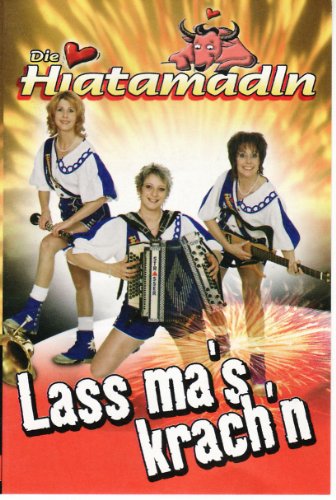 Lass Ma S Krach'N [Musikkassette] [Musikkassette] von HIATAMADLN,DIE
