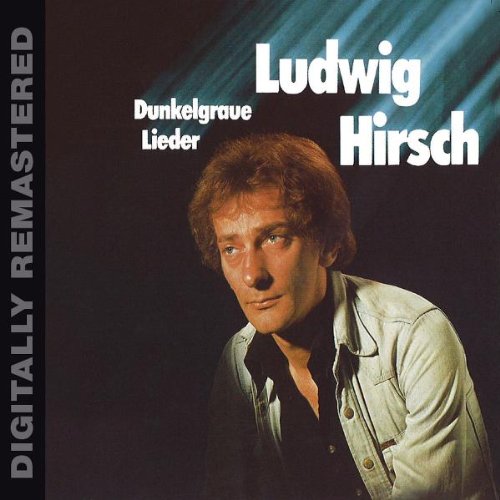 Dunkelgraue Lieder (Digitally Remastered) von HIRSCH,LUDWIG