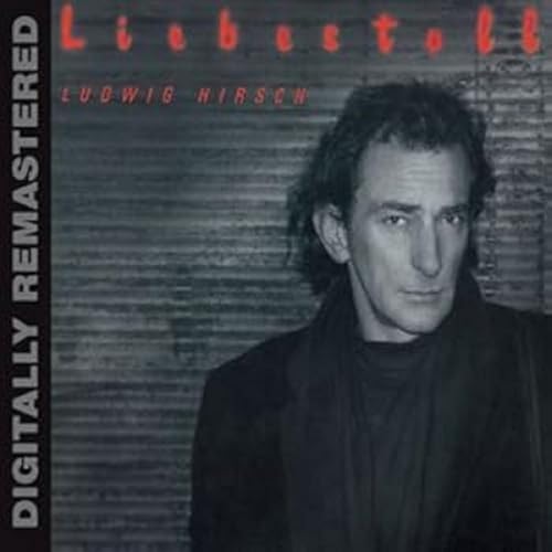 Liebestoll (Digitally Remastered) von HIRSCH,LUDWIG