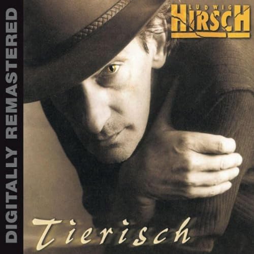 Tierisch (Digitally Remastered) von HIRSCH,LUDWIG