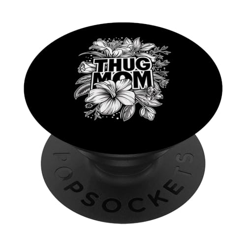 Thug Mom Gifts Lustige Grafik-T-Shirts für Frauen PopSockets mit austauschbarem PopGrip Thug Mom Gifts Lustige Grafik-T-Shirts für Frauen PopSockets mit austauschbarem PopGrip von HOLIDAY 365