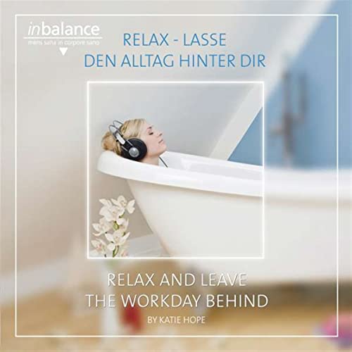 Relax-Lasse Den Alltag Hinter Dir Relax-Lasse Den Alltag Hinter Dir von HOPE,KATIE