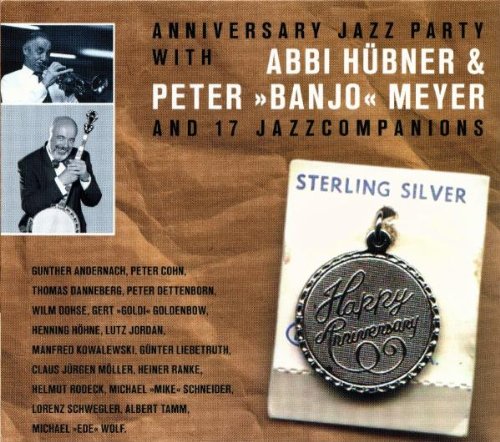 Anniversary Jazz Party von HÜBNER,ABBI & MEYER,PETER