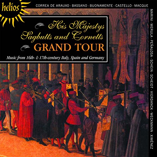 His Majestys Sagbutts and Cornetts Grand Tour von HYPERION RECORDS