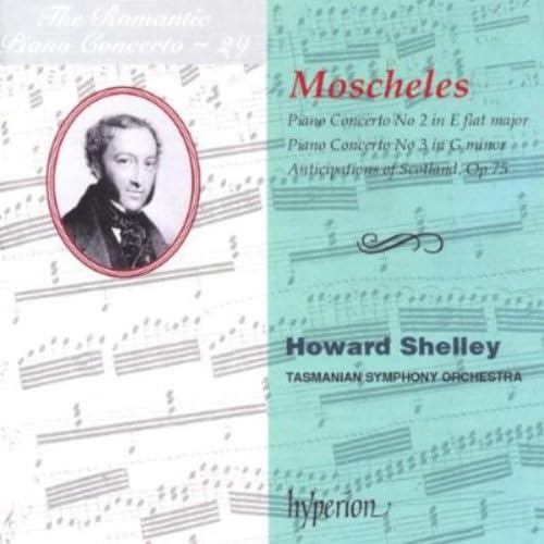 Ignaz Moscheles: Das romantische Klavierkonzert Vol.29 von HYPERION RECORDS