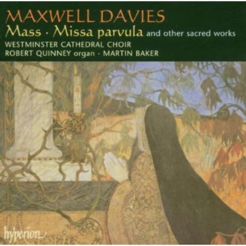 Peter Maxwell Davies: Missa Parvula/Messe/+ Peter Maxwell Davies: Missa Parvula/Messe/+ von HYPERION RECORDS