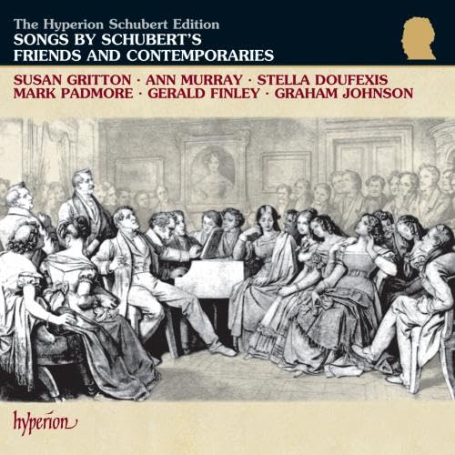 Songs by Schubert's Friends and Contemporaries von HYPERION RECORDS