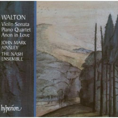Walton: Violin Sonata / Piano Quartet / Anon in Love von HYPERION RECORDS