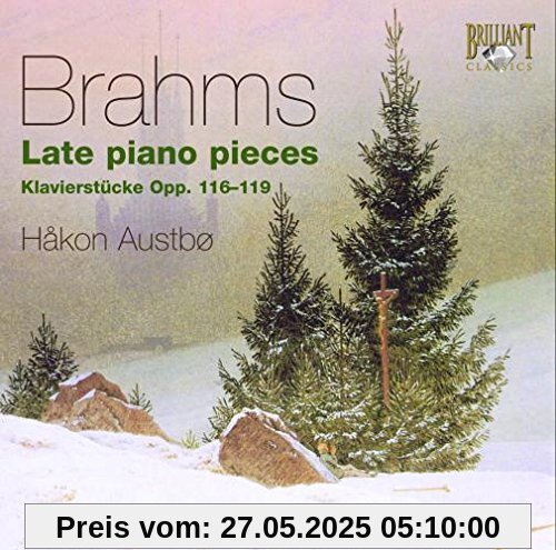 Brahms: Late piano pieces (Klavierstücke Opp. 116-119) von Håkon Austbo