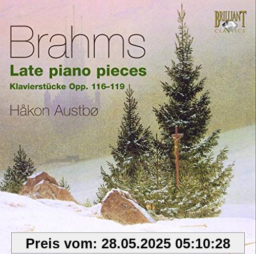 Brahms: Late piano pieces (Klavierstücke Opp. 116-119) von Håkon Austbo