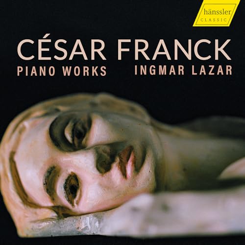 César Franck Piano Works César Franck Piano Works von Haenssler Classic
