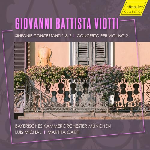 Giovanni Battista Viotti: Sinfonie Concertanti 1&2 Giovanni Battista Viotti: Sinfonie Concertanti 1&2 von Haenssler Classic