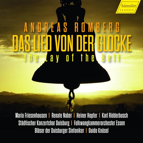 The Lay of the Bell - das Lied Von der Glocke The Lay of the Bell - das Lied Von der Glocke von Haenssler Classic