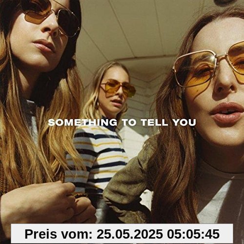 Something to Tell You Something to Tell You von Haim