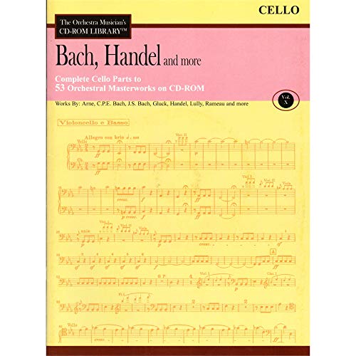 Bach, Handel and More - Band 10 CD ROM The Orchestra Musician's CD-ROM Library - Cello von HAL LEONARD