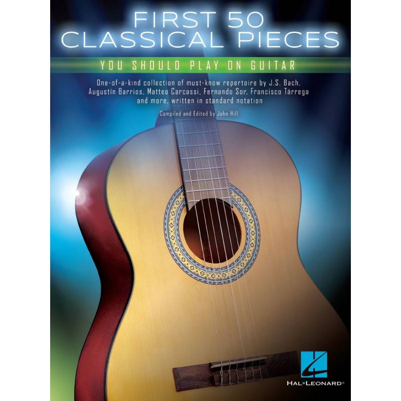 Hal Leonard First 50 Classical Pieces You Should Play on Guitar Songbook von Hal Leonard
