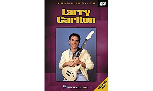 Larry Carlton: Instructional Dvd For Guitar von Hal Leonard