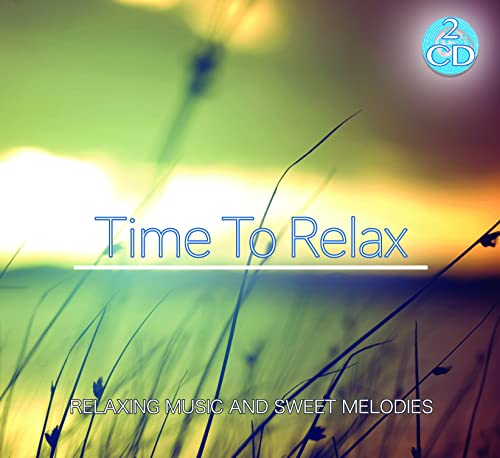 Time To Relax - Musica Rilassante e Dolci Melodie 2 Cd Audio Musica Wellness Relax von Halidon Srl